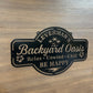 Custom Metal Backyard Oasis Sign